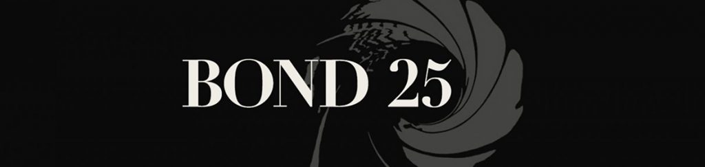 Bond 25 banner